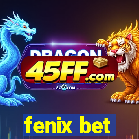 fenix bet